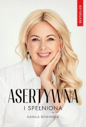 Asertywna i Spełniona - Kamila Rowińska