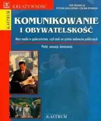 Komunikowanie i obywatelskość - red.Peter Dahlgren, Colin Sparks