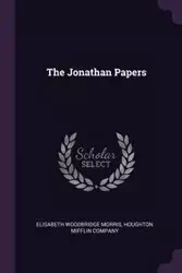 The Jonathan Papers - Morris Elisabeth Woodbridge