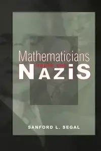 Mathematicians under the Nazis - Segal Sanford L.