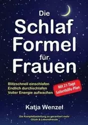 Die Schlaf-Formel für Frauen - Wenzel Katja