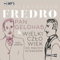 audiobook Pan Geldhab. Wielki człowiek do małych interesów - Aleksander Fredro