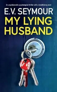 MY LYING HUSBAND - Seymour E.V.