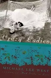 Crazy Ladies - Michael Lee West