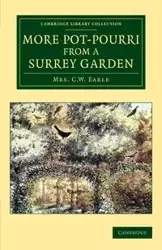 More Pot-Pourri from a Surrey Garden - Earle Maria Theresa