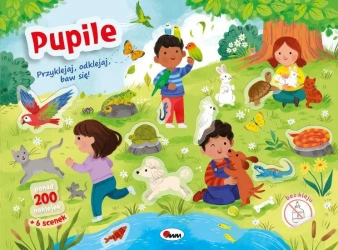 Przyklejaj, odklejaj, baw się! Pupile - praca zbiorowa