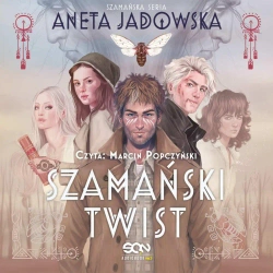 audiobook Szamański twist (Trylogia szamańska 3) - Aneta Jadowska