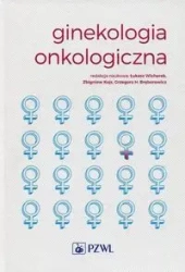 Ginekologia onkologiczna - Grzegorz Bręborowicz, Łukasz Wicherek, Zbigniew K