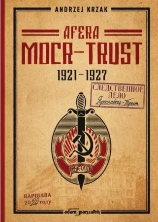 Afera "MOCR-Trust" 1921-1927 - Andrzej Krzak