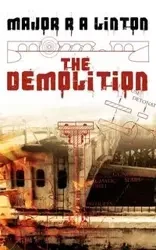 The Demolition - Linton Major R. A.
