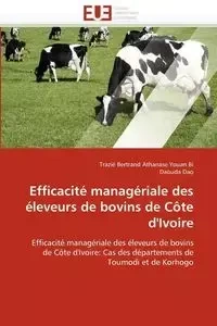Efficacité managériale des éleveurs de bovins de côte d''ivoire - Collectif