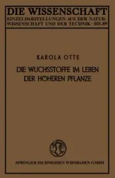 Die Wuchsstoffe Im Leben Der Hoheren Pflanze - Otte Karola