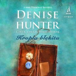 Pensjonat Bluebell T.2 Kropla błękitu - Denise Hunter