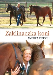 Zaklinaczka koni - Andrea Kutsch, Barbara Szymczak