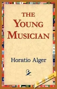 The Young Musician - Alger Horatio Jr.