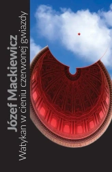 Watykan w cieniu czerwonej gwiazdy - Józef Mackiewicz