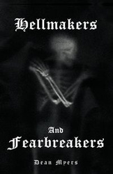 Hellmakers and Fearbreakers - Dean Myers