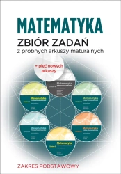 Matematyka Zbiór zadań z próbnych arkuszy maturalnych Poziom podstawowy - Opracowanie zbiorowe