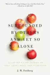 Surrounded by Others and Yet So Alone - Freiberg J. W.