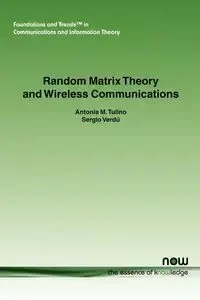 Random Matrix Theory and Wireless Communications - Tulino A. M.