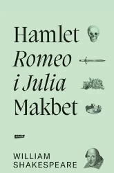 Romeo i Julia, Hamlet, Makbet w.2 - William Shakespeare