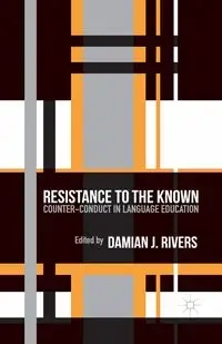 Resistance to the Known - Rivers D.