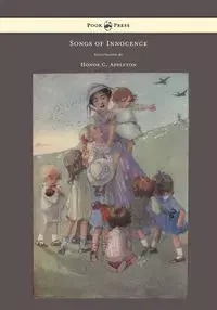 Songs of Innocence - Illustrated by Honor C. Appleton - Blake William