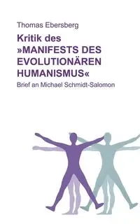 Kritik des Manifests des evolutionären Humanismus - Thomas Ebersberg