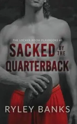 Sacked by the Quarterback - Banks Ryley