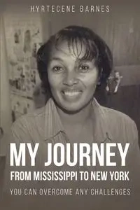 MY JOURNEY FROM MISSISSIPPI TO NEW YORK - Barnes Hyrtecene