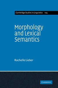 Morphology and Lexical Semantics - Rochelle Lieber