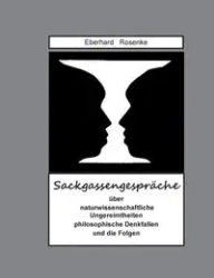 Sackgassengespräche - Rosenke Eberhard