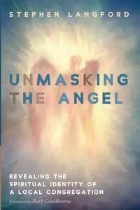 Unmasking the Angel - Stephen Langford