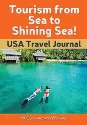 Tourism from Sea to Shining Sea! USA Travel Journal - @ Journals and Notebooks