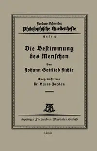 Die Bestimmung Des Menschen - Sichte Johann Gottlieb