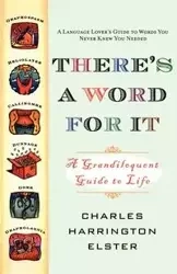 There's a Word for It - Charles Elster