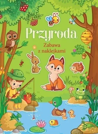 Przyroda zabawa z naklejkami - zbiorowa praca