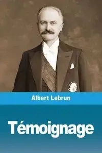 Témoignage - Albert Lebrun