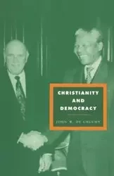 Christianity and Democracy - John W. De Gruchy