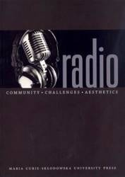 Radio. Community - Challenges - Aesthetics - Grażyna Stachyra