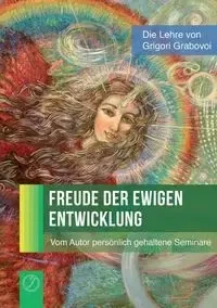 Freude der ewigen Entwicklung - Grabovoi Grigori