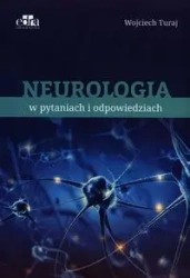 Neurologia w pytaniach i odpowiedziach - Turaj W.