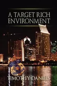 A Target Rich Environment - Timothy Daniels