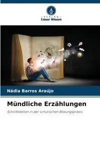 Mündliche Erzählungen - Barros Araújo Nádia