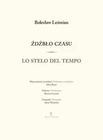 Źdźbło czasu / Lo stelo del tempo - Bolesław Leśmian
