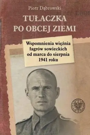 Tułaczka po obcej ziemi - Piotr Dąbrowski