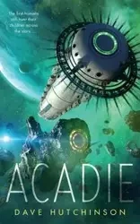 Acadie - Dave Hutchinson