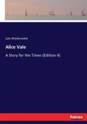 Alice Vale - Lois Waisbrooker