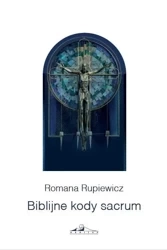 Biblijne kody sacrum w kościele św Andrzeja Boboli - Romana Rupiewicz