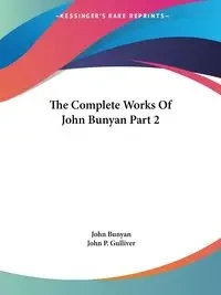 The Complete Works Of John Bunyan Part 2 - John Bunyan